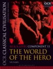 OCR Classical Civilisation AS and A Level Component 11 : The World of the Hero - eBook