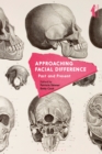 Approaching Facial Difference : Past and Present - Book