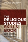 The Religious Studies Skills Book : Close Reading, Critical Thinking, and Comparison - eBook