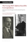 The George Bell-Alphons Koechlin Correspondence : The German Church Struggle in an International Perspective, 1933-1954 - Book