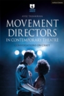 Movement Directors in Contemporary Theatre : Conversations on Craft - Book