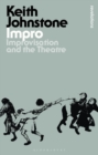 Impro : Improvisation and the Theatre - Book