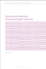 Interpersonal Meaning in Multimodal English Textbooks - Book