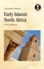 Early Islamic North Africa : A New Perspective - eBook