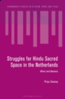 Struggles for Hindu Sacred Space in the Netherlands : Affect and Absence - Book