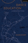 Dance Education : A Redefinition - Book