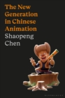 The New Generation in Chinese Animation - Book