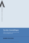 Secular Assemblages : Affect, Orientalism and Power in the French Enlightenment - eBook