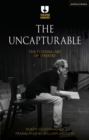 The Uncapturable : The Fleeting Art of Theatre - Book