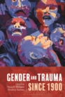 Gender and Trauma since 1900 - Book