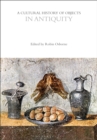 A Cultural History of Objects in Antiquity - eBook