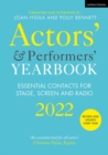 Actors' and Performers' Yearbook 2022 : Essential Contacts for Stage, Screen and Radio - eBook