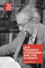 J.R.R. Tolkien's Utopianism and the Classics - eBook
