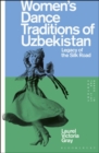 Women’s Dance Traditions of Uzbekistan : Legacy of the Silk Road - Book