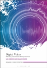 Digital Voices : Podcasting in the Creative Writing Classroom - Book
