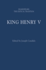 King Henry V : Shakespeare: the Critical Tradition - eBook