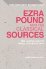Ezra Pound and His Classical Sources : The Cantos and the Primal Matter of Troy - Book