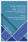The Minds of Gods : New Horizons in the Naturalistic Study of Religion - Book