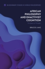 African Philosophy and Enactivist Cognition : The Space of Thought - Book