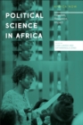 Political Science in Africa : Freedom, Relevance, Impact - eBook