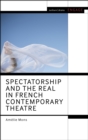 Spectatorship and the Real in French Contemporary Theatre - eBook