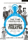 The Time Traveller's Guide to British Theatre : The First Four Hundred Years - Book