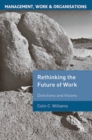 Re-Thinking the Future of Work : Directions and Visions - eBook