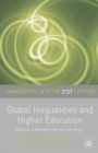 Global Inequalities and Higher Education : Whose interests are you serving? - eBook