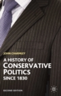 A History of Conservative Politics Since 1830 - eBook