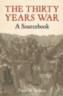 The Thirty Years War : A Sourcebook - eBook