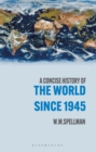 A Concise History of the World Since 1945 : States and Peoples - eBook