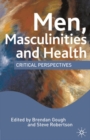 Men, Masculinities and Health : Critical Perspectives - eBook