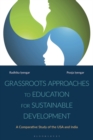 Grassroots Approaches to Education for Sustainable Development : A Comparative Study of the USA and India - eBook