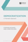 Democratization : A Thematic Approach - Book