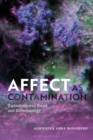 Affect as Contamination : Embodiment in Bioart and Biotechnology - Book