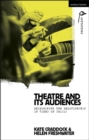 Theatre and its Audiences : Reimagining the Relationship in Times of Crisis - Book