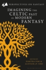 Imagining the Celtic Past in Modern Fantasy - Book