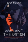 War and the British : Gender and National Identity, 1939-91 Revised Edition - Book