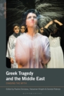 Greek Tragedy and the Middle East : Chasing the Myth - eBook