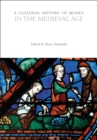 A Cultural History of Money in the Medieval Age - Book