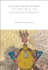 A Cultural History of Money in the Age of Enlightenment - Book