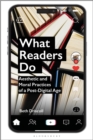 What Readers Do : Aesthetic and Moral Practices of a Post-Digital Age - Book