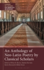An Anthology of Neo-Latin Poetry by Classical Scholars - Book