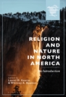 Religion and Nature in North America : An Introduction - Book