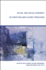 Ritual and Social Dynamics in Christian and Islamic Preaching - eBook