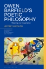 Owen Barfield’s Poetic Philosophy : Meaning and Imagination - Book