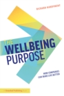 The Wellbeing Purpose : How Companies Can Make Life Better - eBook