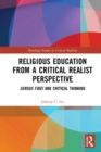 Religious Education from a Critical Realist Perspective : Sensus Fidei and Critical Thinking - eBook
