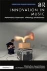Innovation in Music : Performance, Production, Technology, and Business - eBook