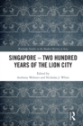 Singapore - Two Hundred Years of the Lion City - eBook